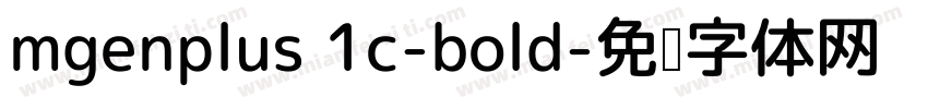 mgenplus 1c-bold字体转换